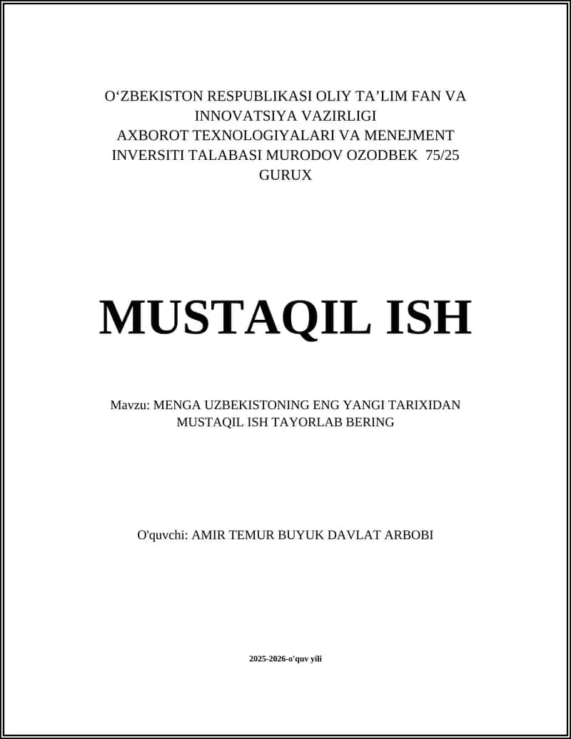 MENGA UZBEKISTONING ENG YANGI TARIXIDAN MUSTAQIL ISH TAYORLAB BERING