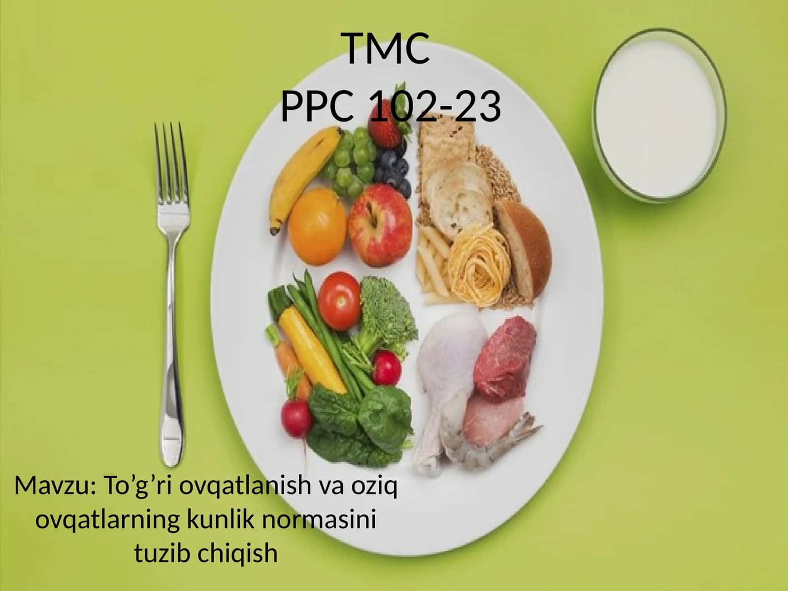 To’g’ri ovqatlanish va oziq ovqatlarining kunlik normasini tuzib chiqish