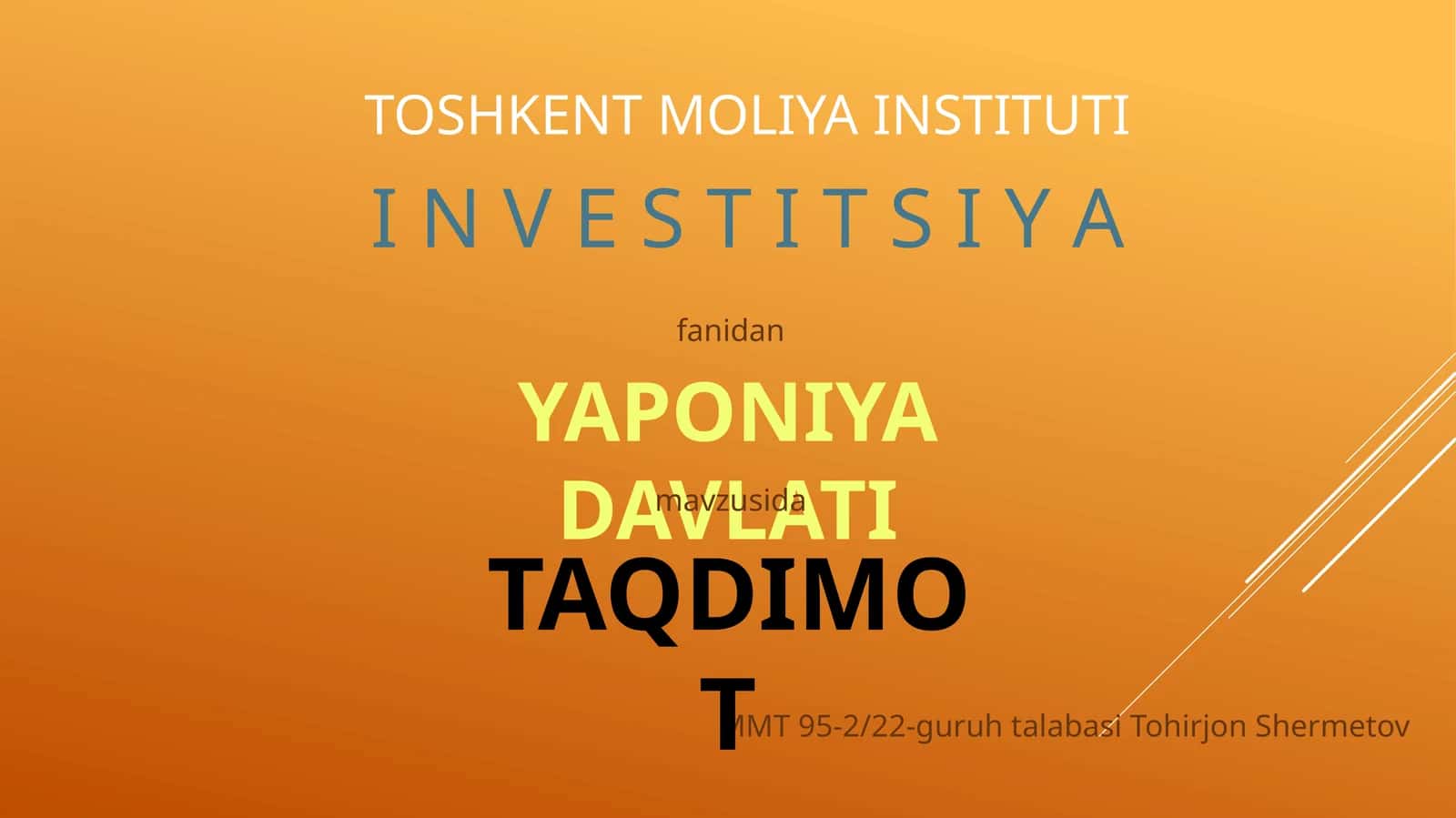 YAPONIYA DAVLATI I N V E S T I T S I Y A