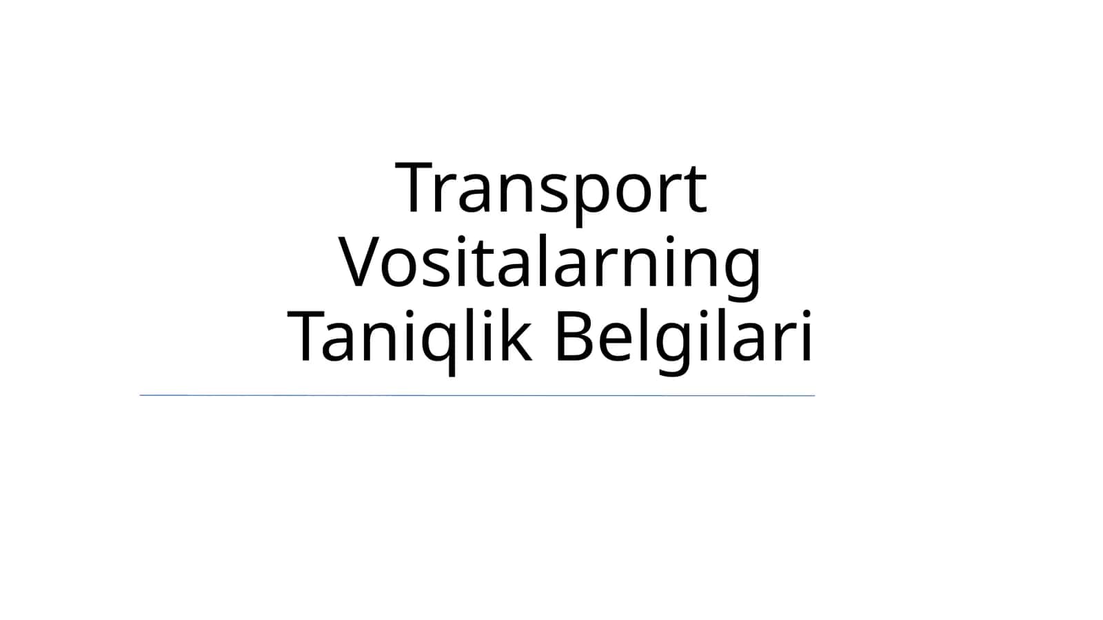 Transport Vositalarning Taniqlik Belgilari