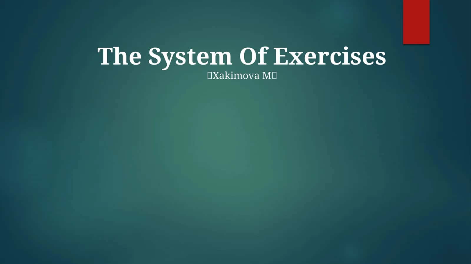 The System Of Exercises