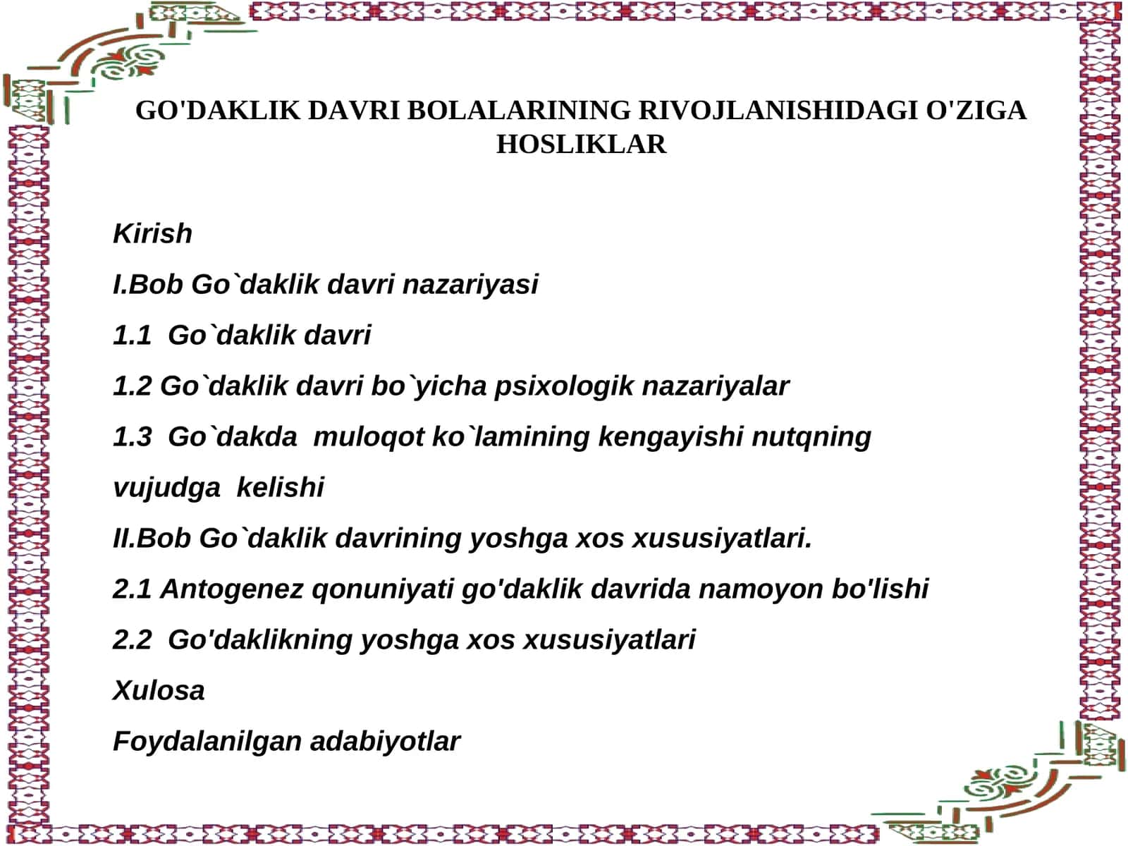 GO'DAKLIK DAVRI BOLALARINING RIVOJLANISHIDAGI O'ZIGA HOSLIKLAR