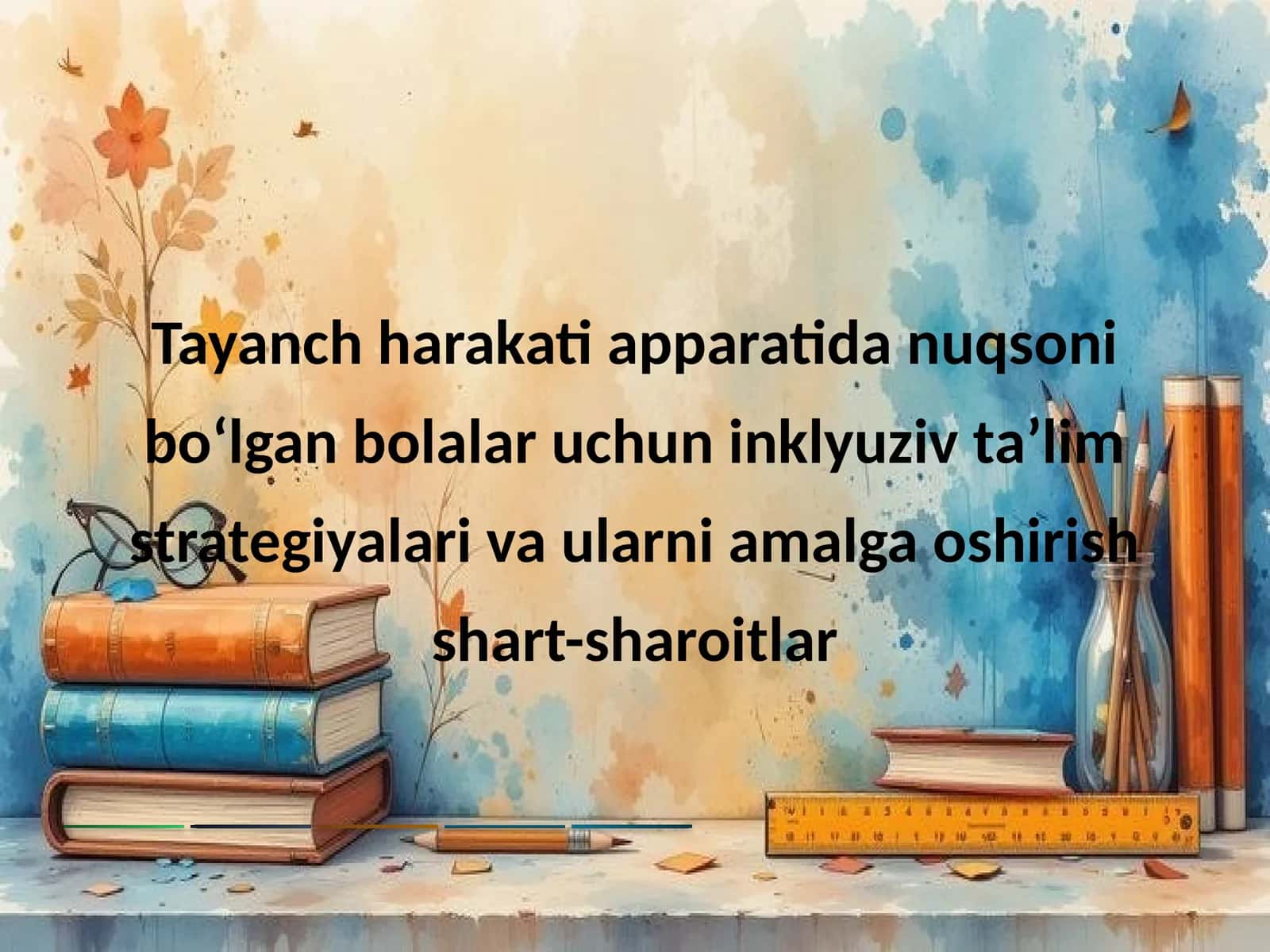Tayanch harakati apparatida nuqsoni boʻlgan bolalar uchun inklyuziv taʼlim strategiyalari va ularni amalga oshirish shart-sharoitlar