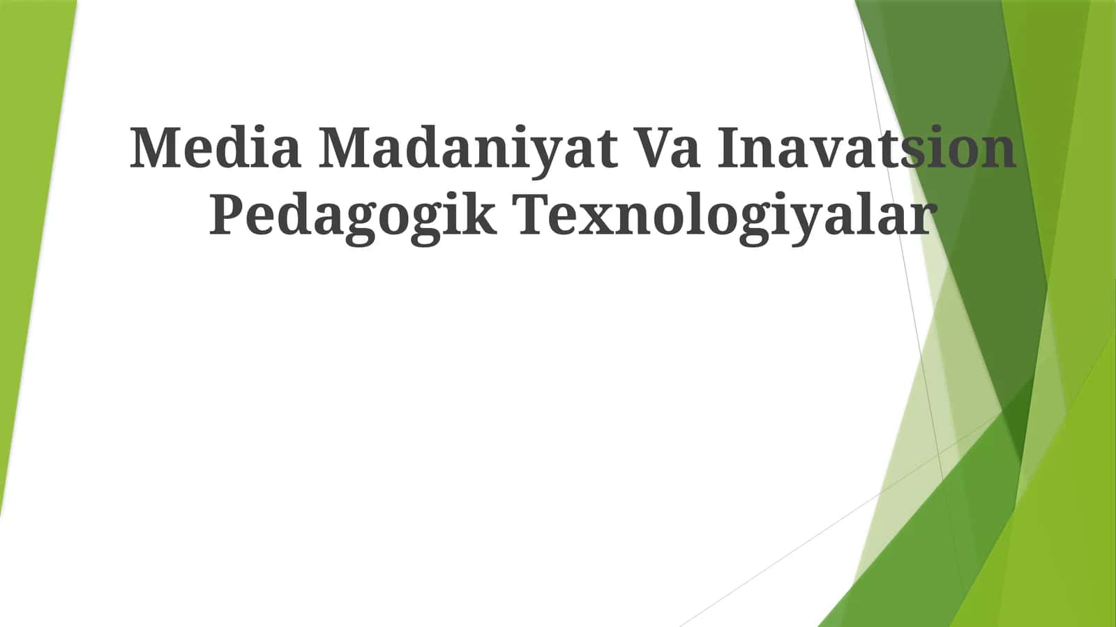 "Media Madaniyat Va Inavatsion Pedagogik Texnologiyalar"