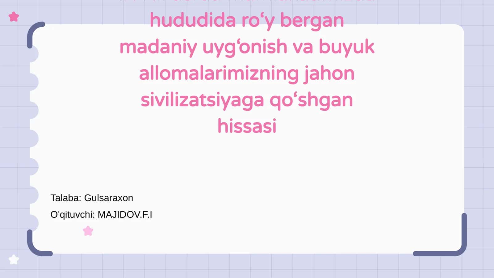 IX-XII asrda mamlakatimizda hududida ro‘y bergan madaniy uyg‘onish va buyuk allomalarimizning jahon sivilizatsiyaga qo‘shgan hissasi