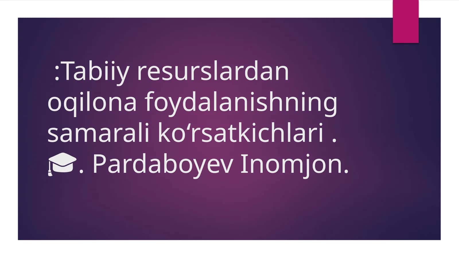 Tabiiy resurslardan oqilona foydalanish