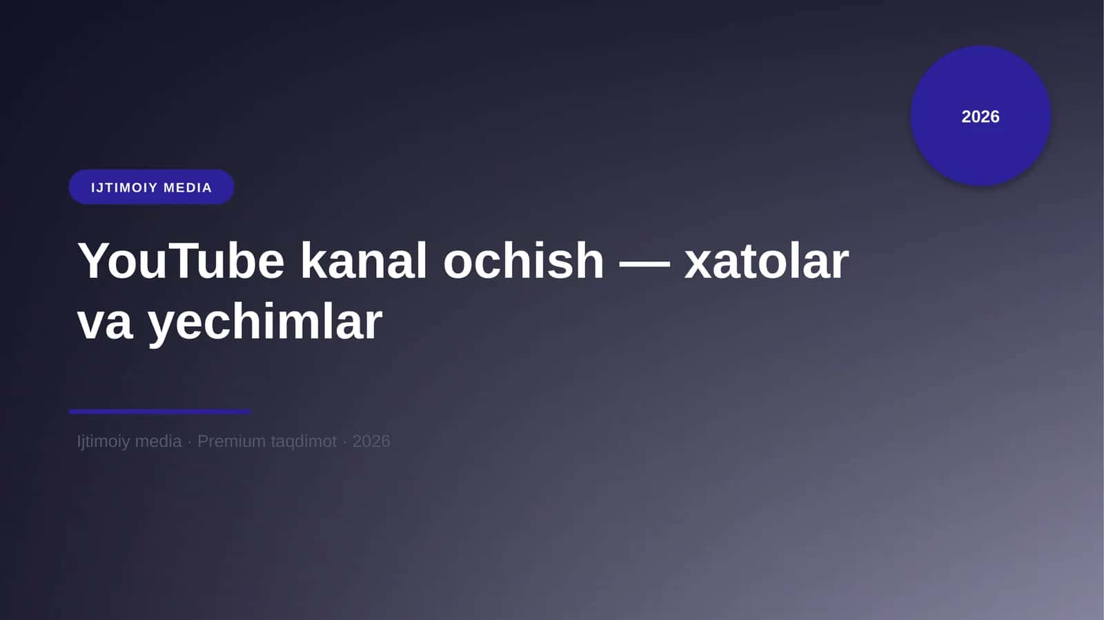 YouTube kanal ochish — xatolar va yechimlar