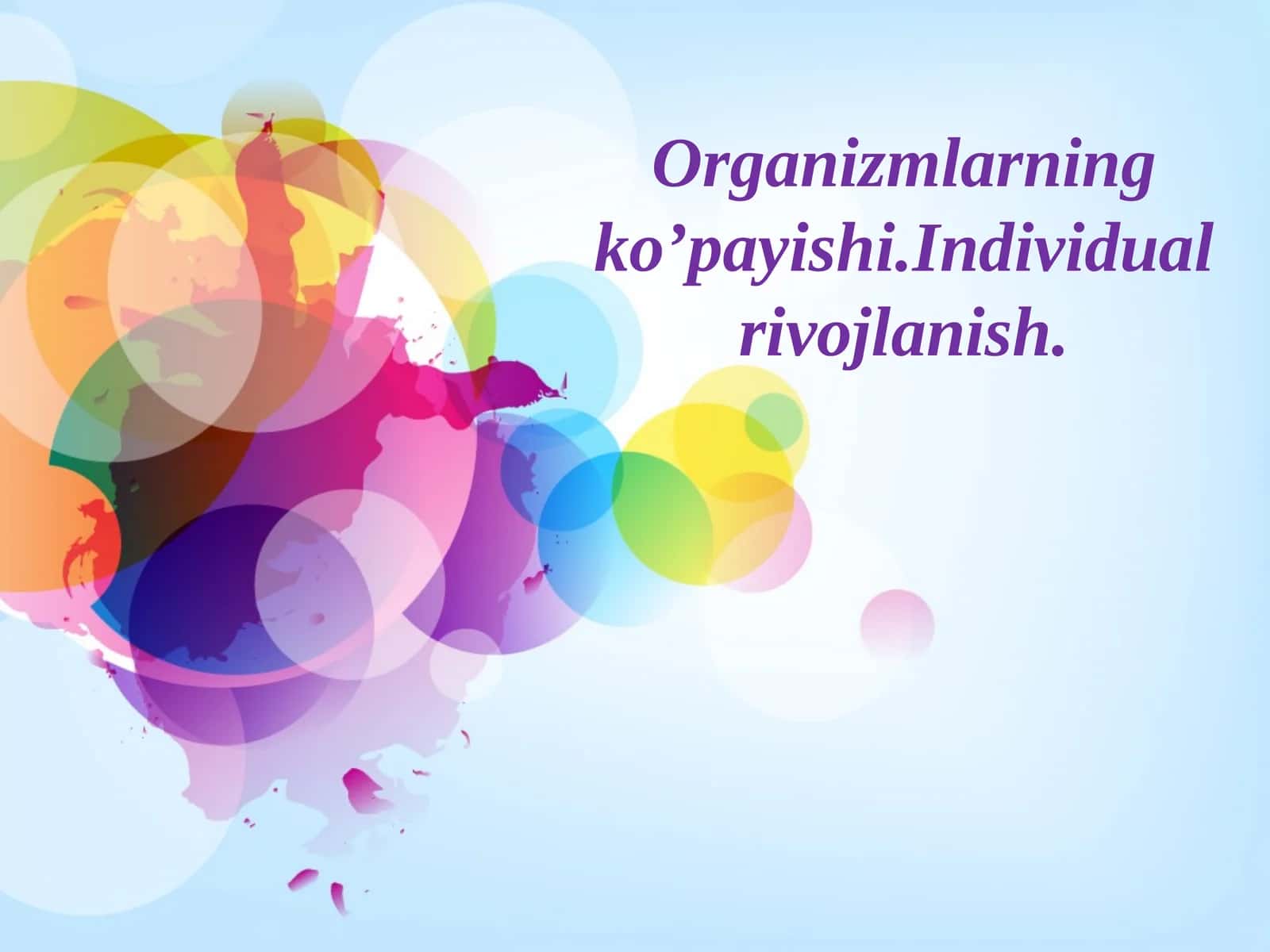 Organizmlarning ko’payishi. Individual rivojlanish