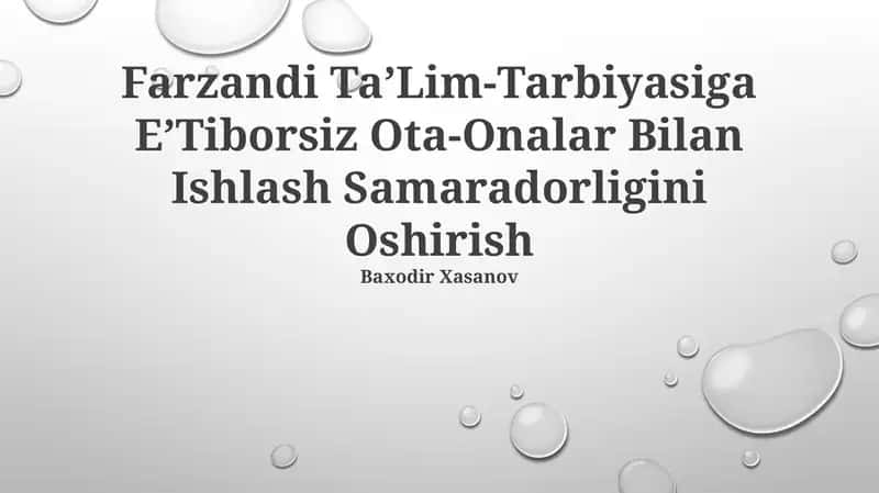 Farzandi Ta’Lim-Tarbiyasiga E’Tiborsiz Ota-Onalar Bilan Ishlash Samaradorligini Oshirish