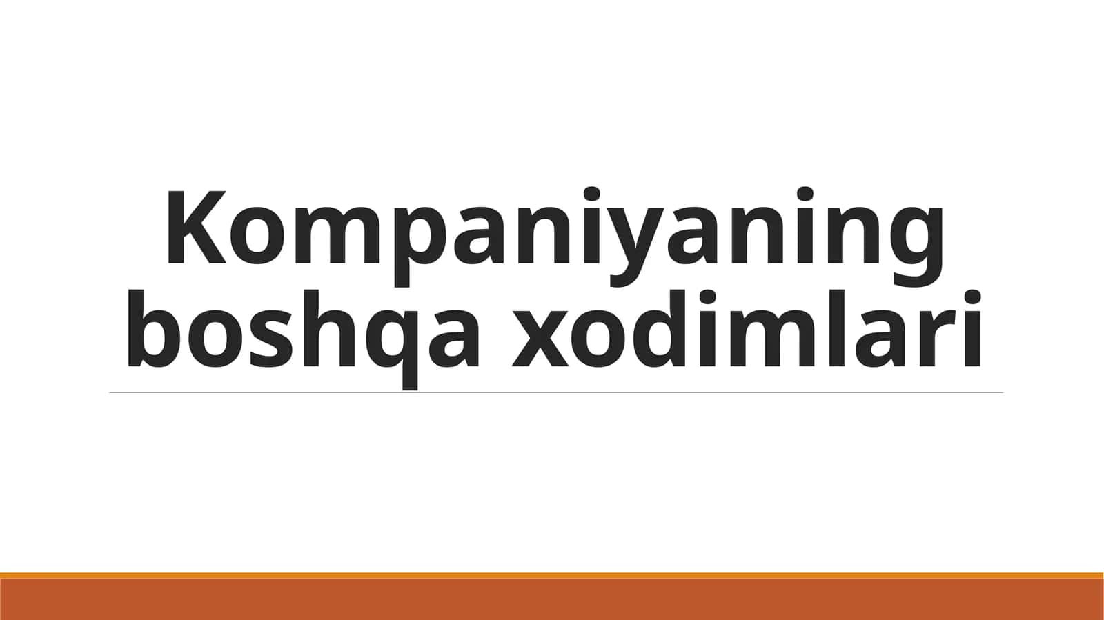 Kompaniyaning boshqa xodimlari