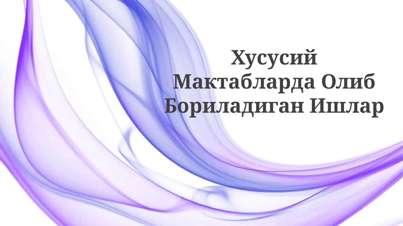 Hususiy Maktablarda OlibBoriladiganIshlar