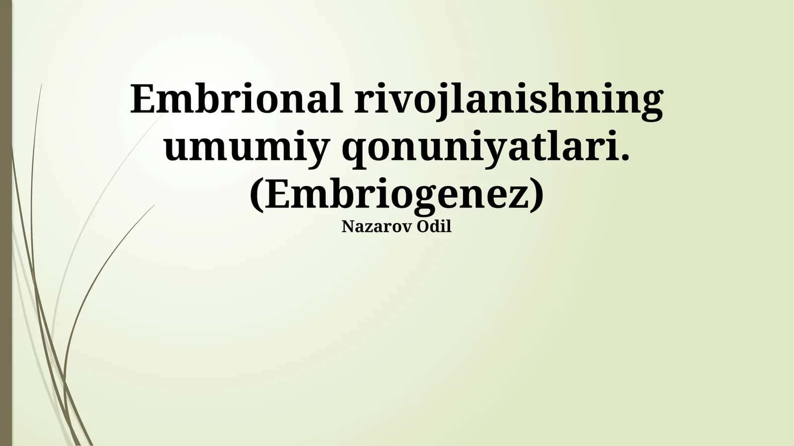 Embriogenezning umumiy qonuniyatlari