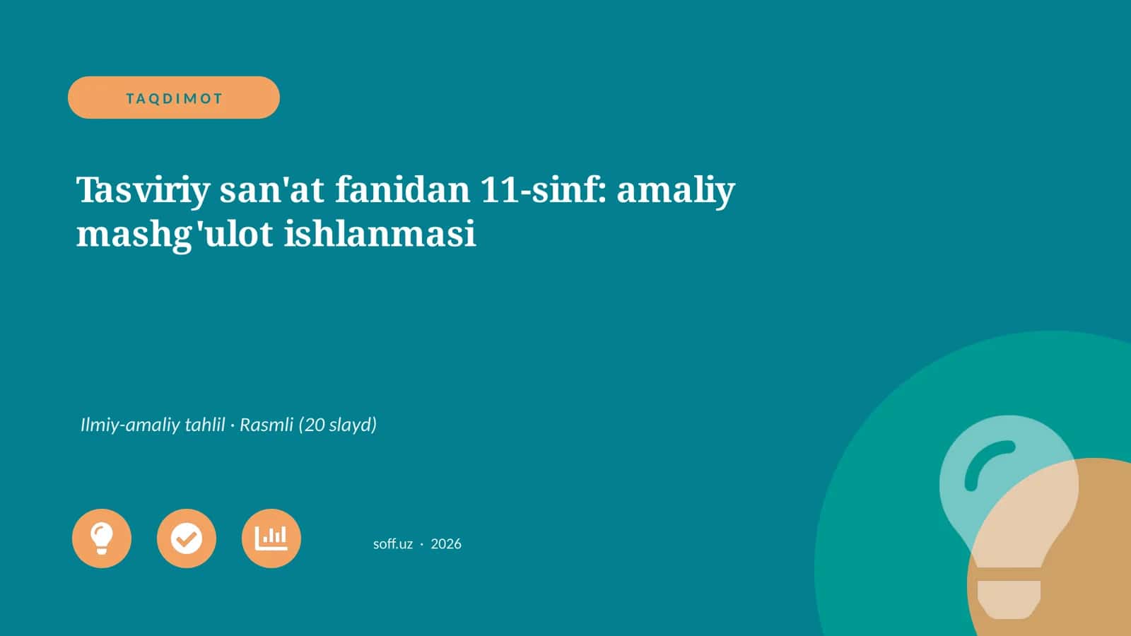 Tasviriy san'at fanidan 11-sinf: amaliy mashg'ulot ishlanmasi