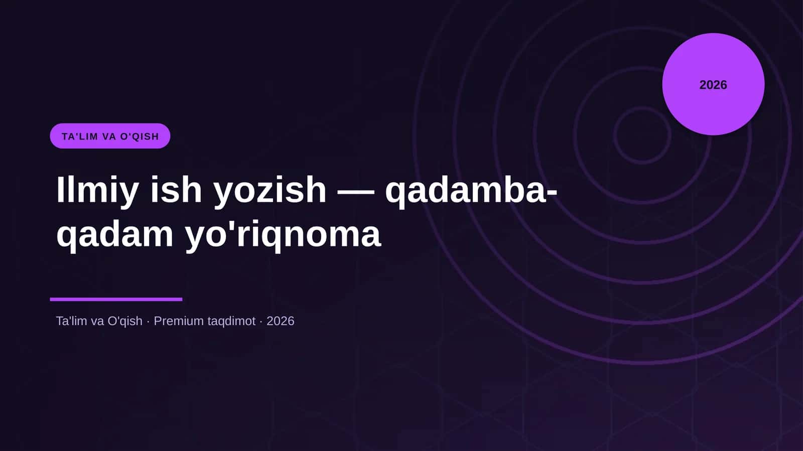 Ilmiy ish yozish — qadamba-qadam yo'riqnoma