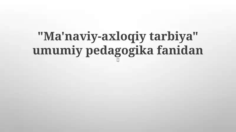 Ma'naviy-axloqiy tarbiya