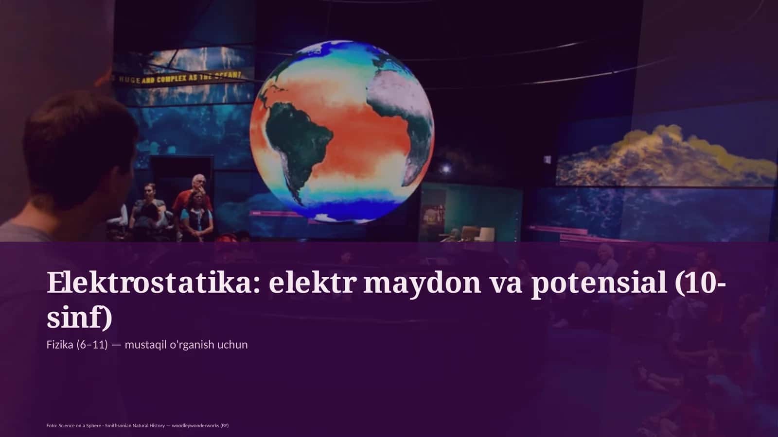 Elektrostatika: elektr maydon va potensial (10-sinf)