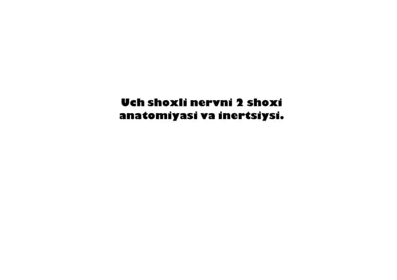 Uch shohli nervning 2 chi tarmogʻi anatomiyasi va inervatsiya zonalari