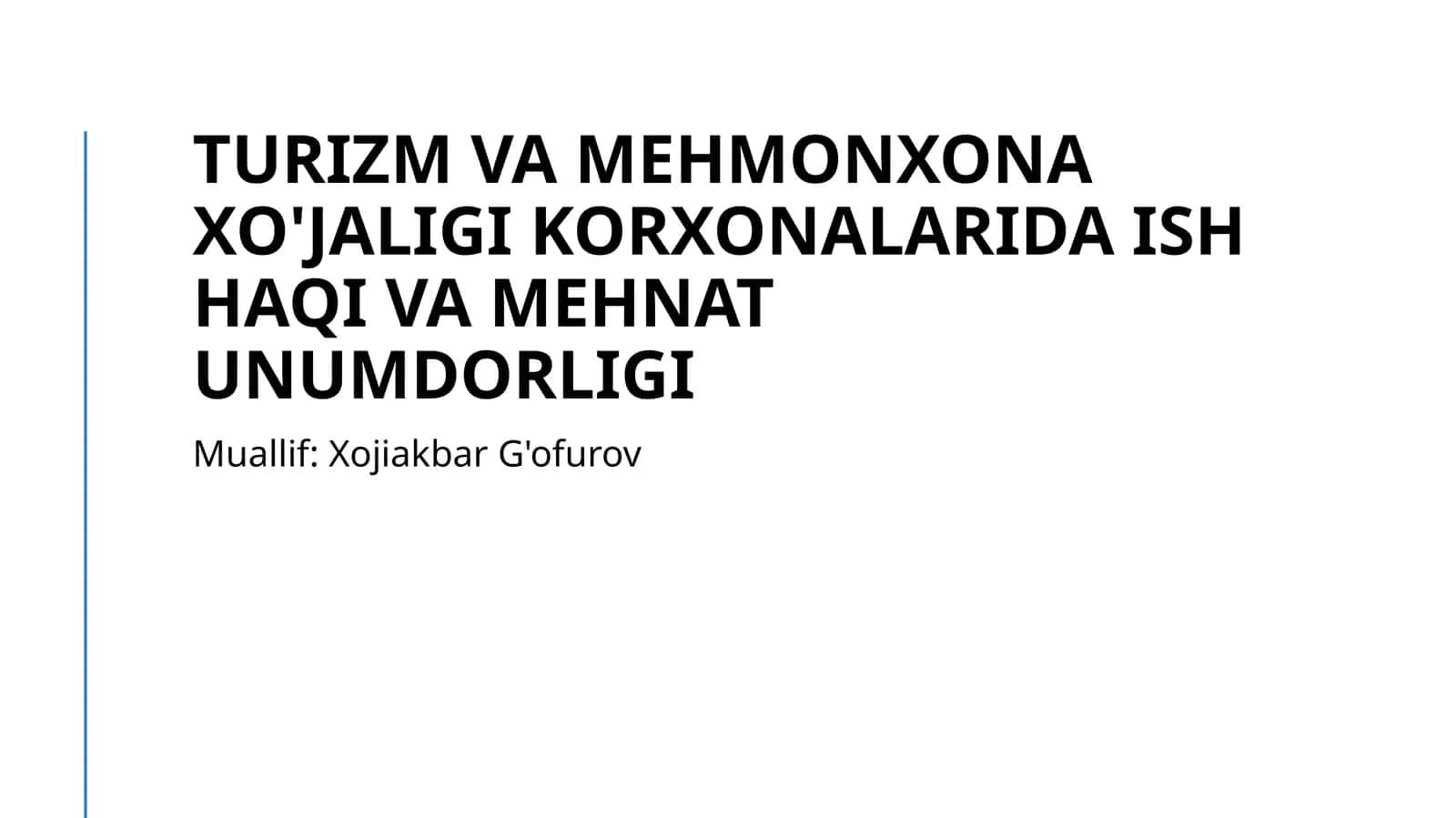 Turizm va mehmonxona xo'jaligi korxonalarida ish haqi va mehnat unumdorligi