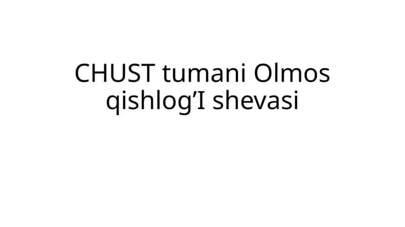 CHUST tumani Olmos qishlog’I shevasi