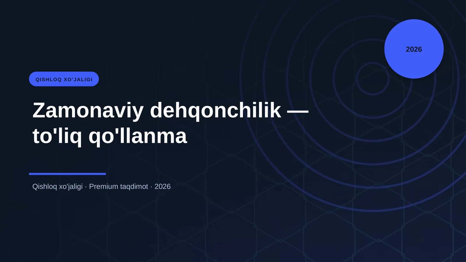 Zamonaviy dehqonchilik — to'liq qo'llanma