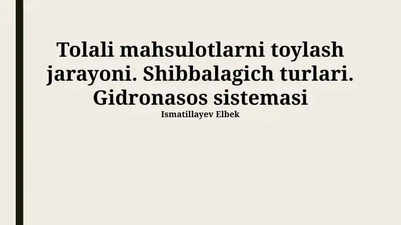 Tolali mahsulotlarni toylash jarayoni