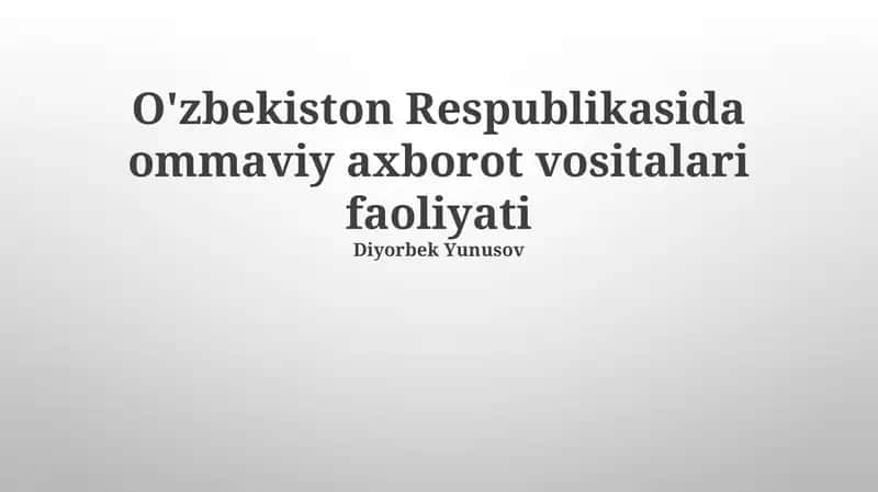 O'zbekiston Respublikasida ommaviy axborot vositalari faoliyati