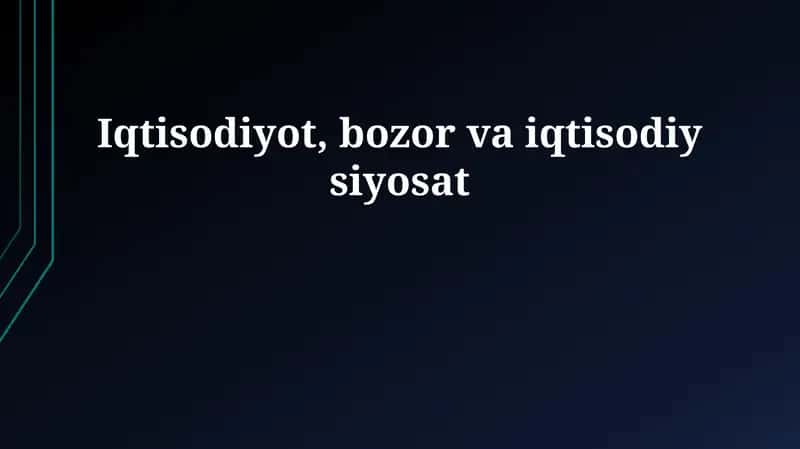 Iqtisodiyot asoslari va bozor mexanizmlari