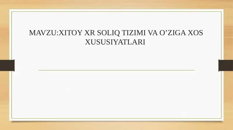 XITOY XR SOLIQ TIZIMI VA O’ZIGA XOS XUSUSIYATLARI