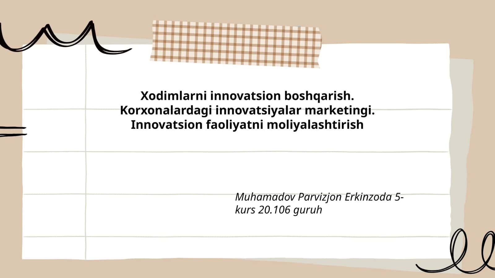 Xodimlarni innovatsion boshqarish. Korxonalardagi innovatsiyalar marketingi. Innovatsion faoliyatni moliyalashtirish