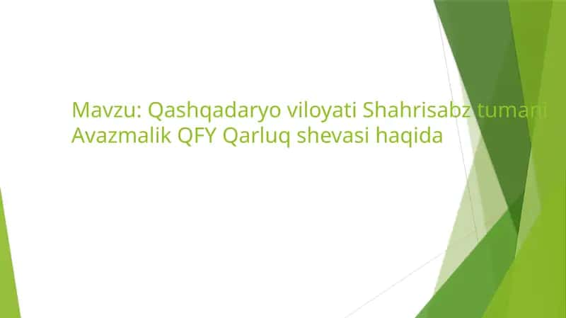 Qashqadaryo viloyati Shahrisabz tumani Avazmalik QFY Qarluq shevasi haqida