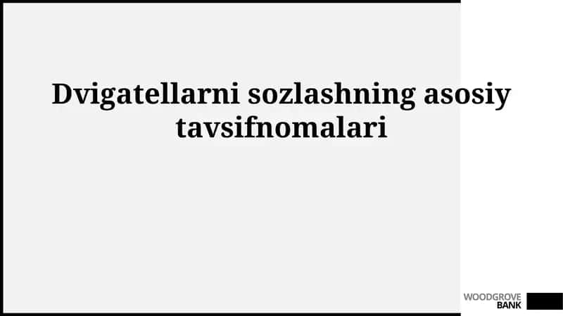 Dvigatellarni sozlashning asosiy tavsifnomalari