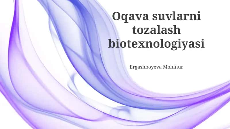 Oqava suvlarni tozalash biotexnologiyasi