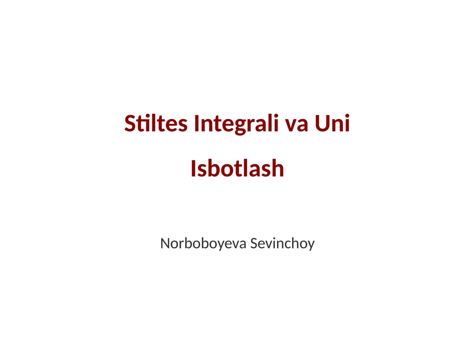 Stiltes Integrali va Uni Isbotlash