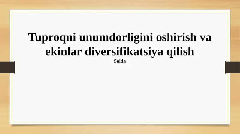 Tuproq unumdorligini oshirish va ekinlar diversifikatsiya qilish