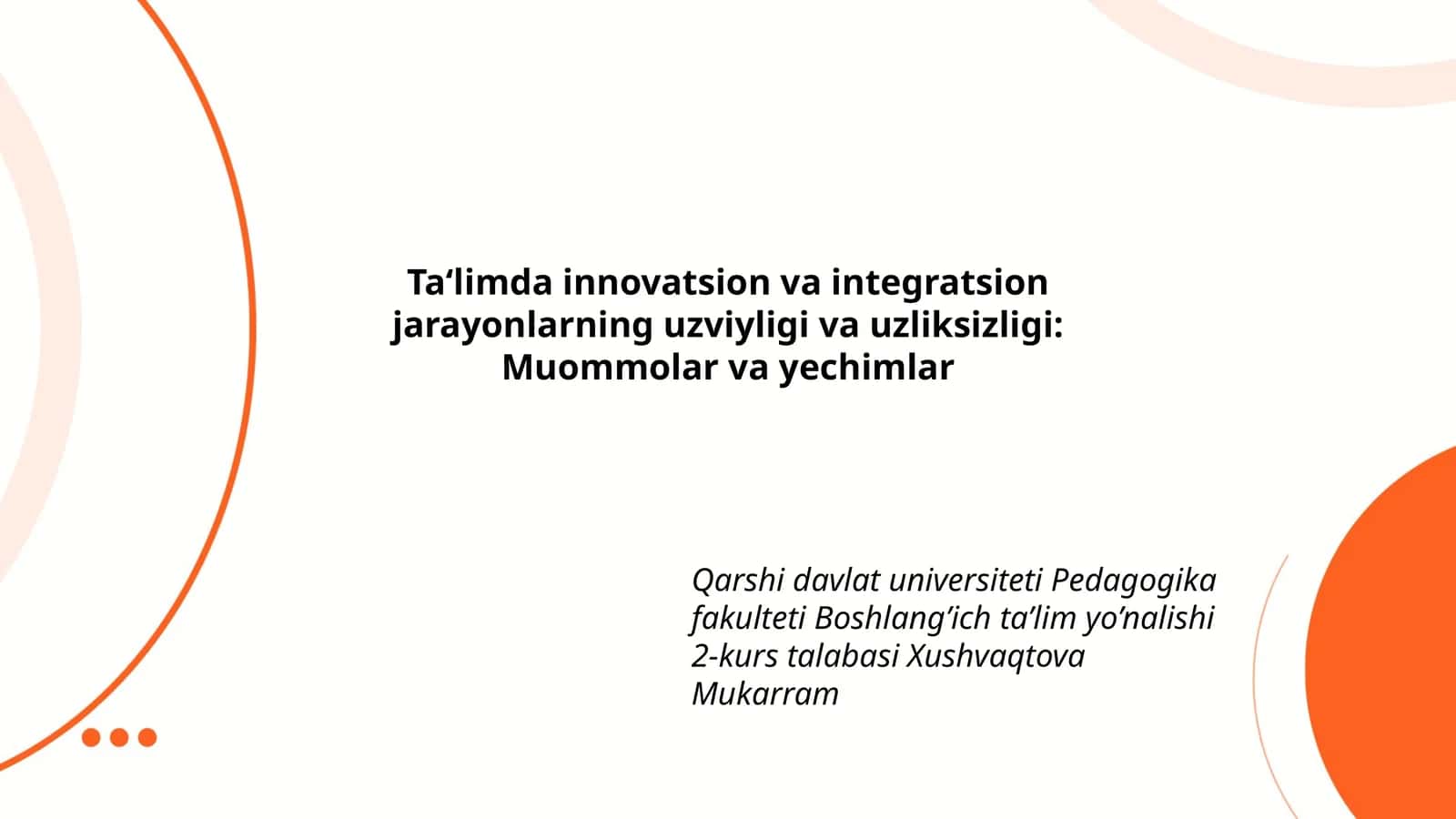 Ta‘limda innovatsion va integratsion jarayonlarning uzviyligi va uzliksizligi: Muommolar va yechimlar