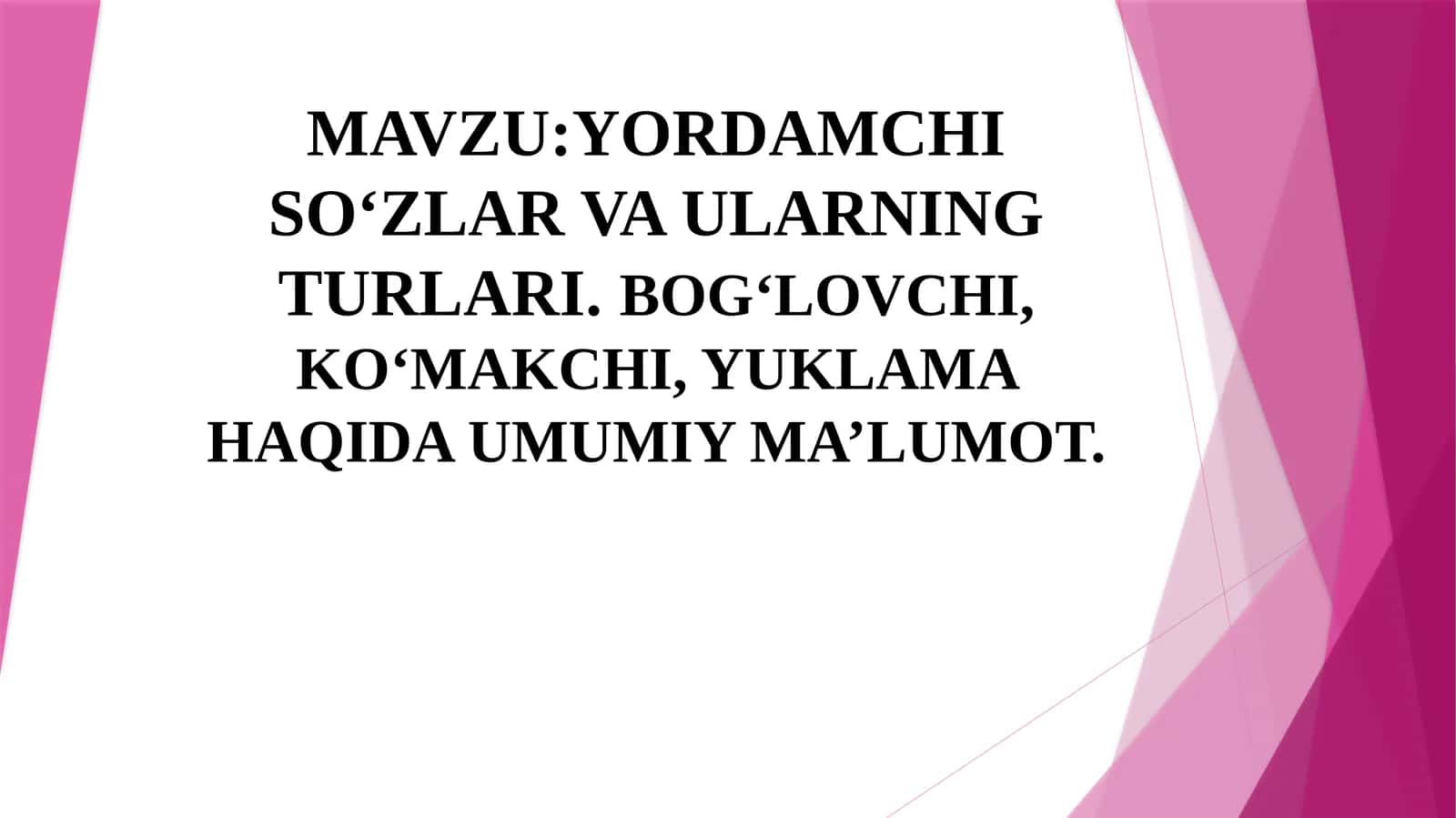 Yordamchi so‘zlar va ularning turlari