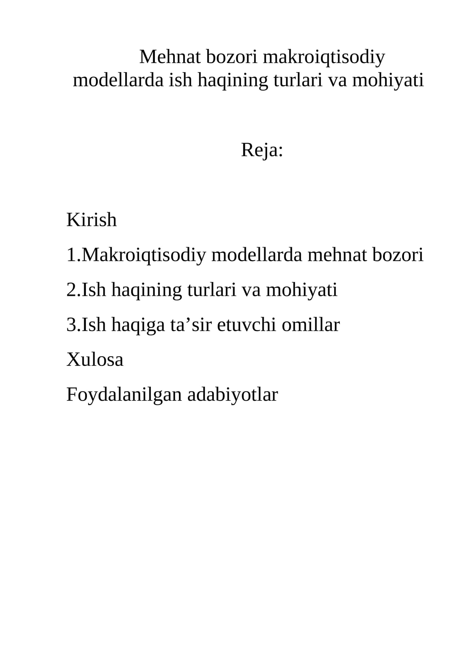 Mehnat bozori makroiqtisodiy modellarda ish haqining turlari va mohiyati
