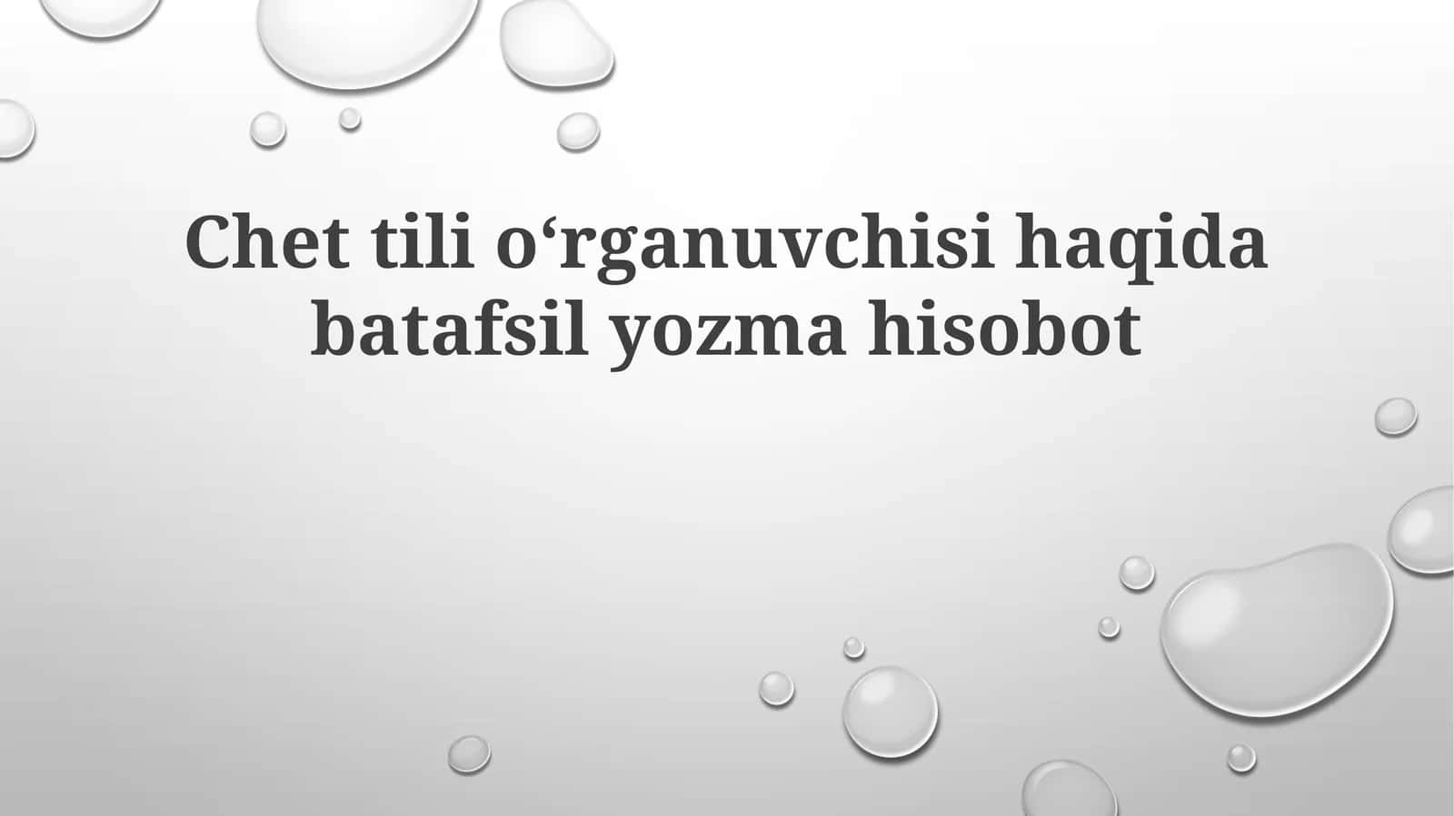 Chettilioʻrganuvchisihaqidabatafsilyozmahisobot