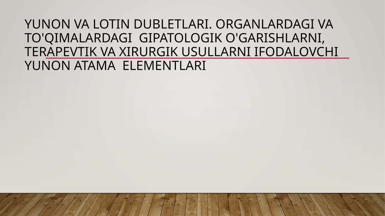KLINIK TERMINOLOGIYA ASOSLARI