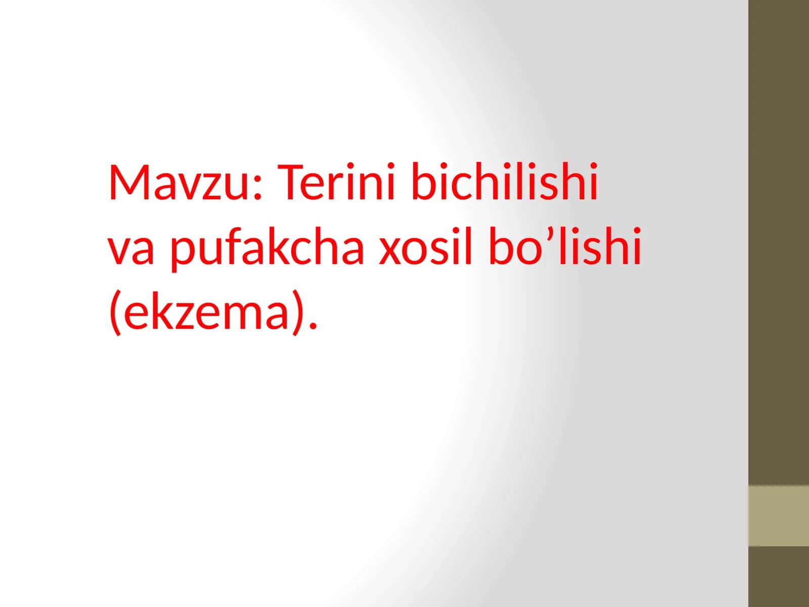 Terini bichilishi va pufakcha hosil bo’lishi(ekzema)