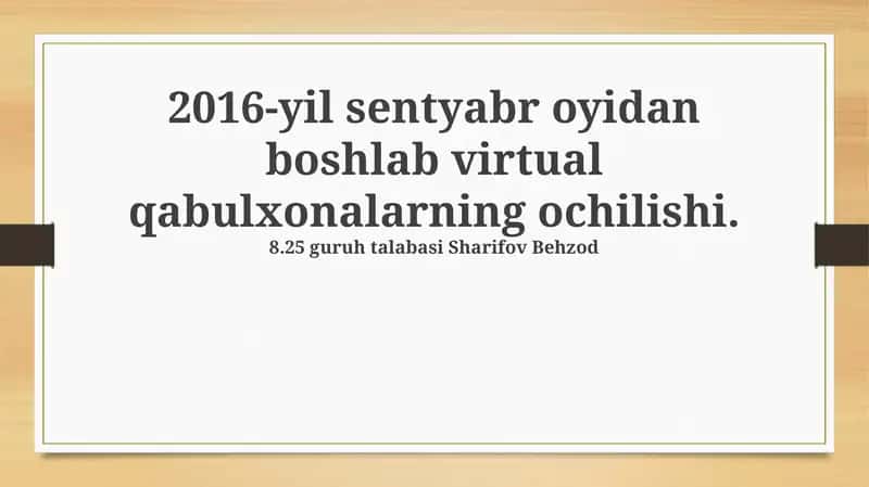 Virtual qabulxonaning ochilishi (2016-yil sentabrdan)