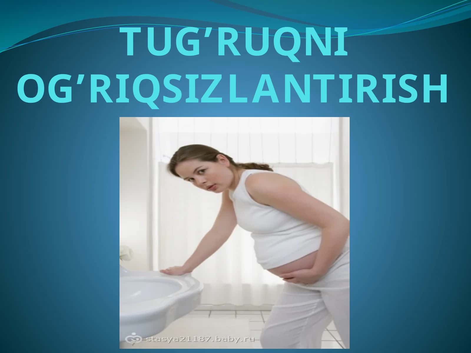 TUG’RUQNI OG’RIQSIZLANTIRISH