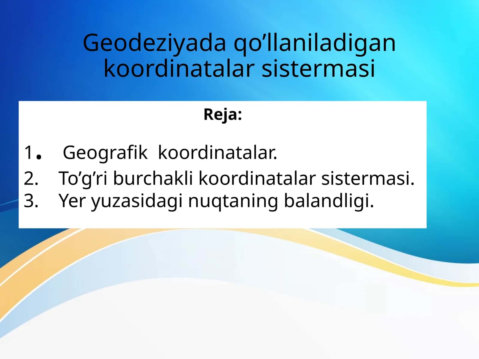 Geodeziyada qo’llaniladigan koordinatalar sisitemasi