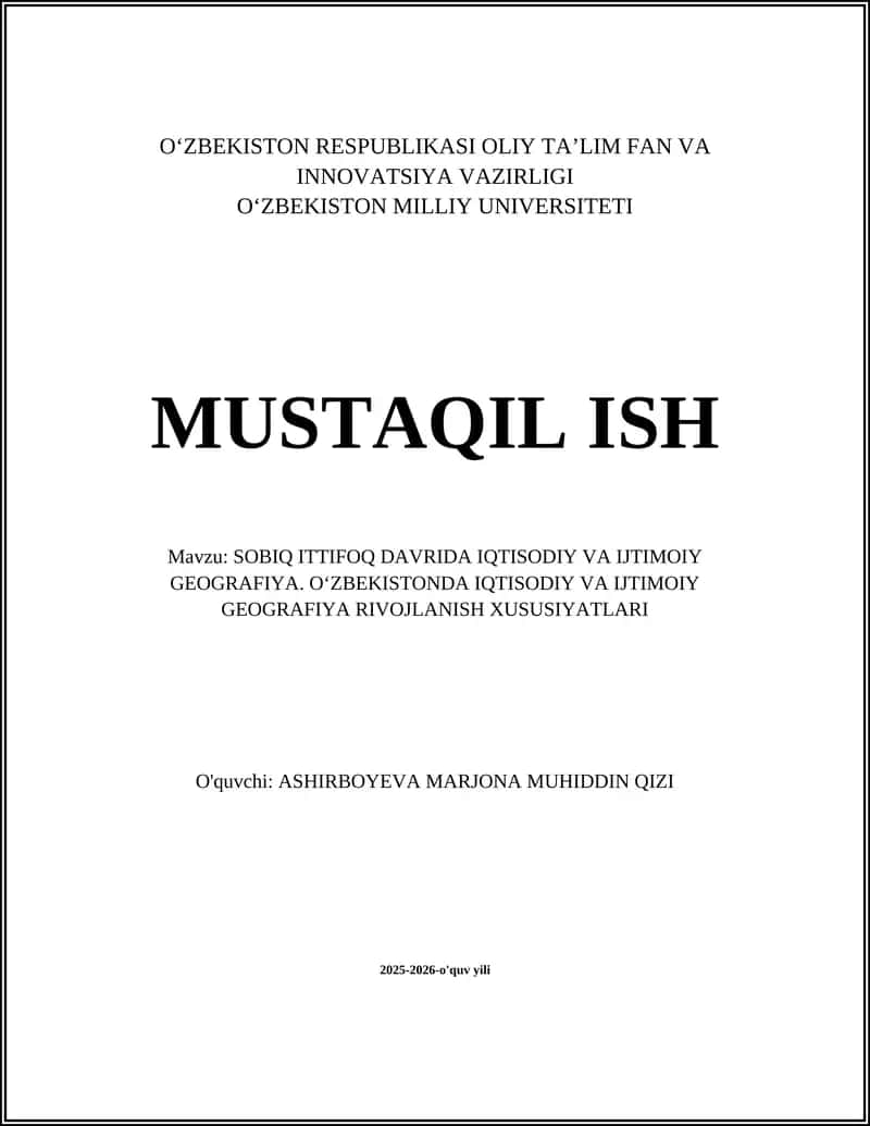 SOBIQ ITTIFOQ DAVRIDA IQTISODIY VA IJTIMOIY GEOGRAFIYA. OʻZBEKISTONDA IQTISODIY VA IJTIMOIY GEOGRAFIYA RIVOJLANISH XUSUSIYATLARI