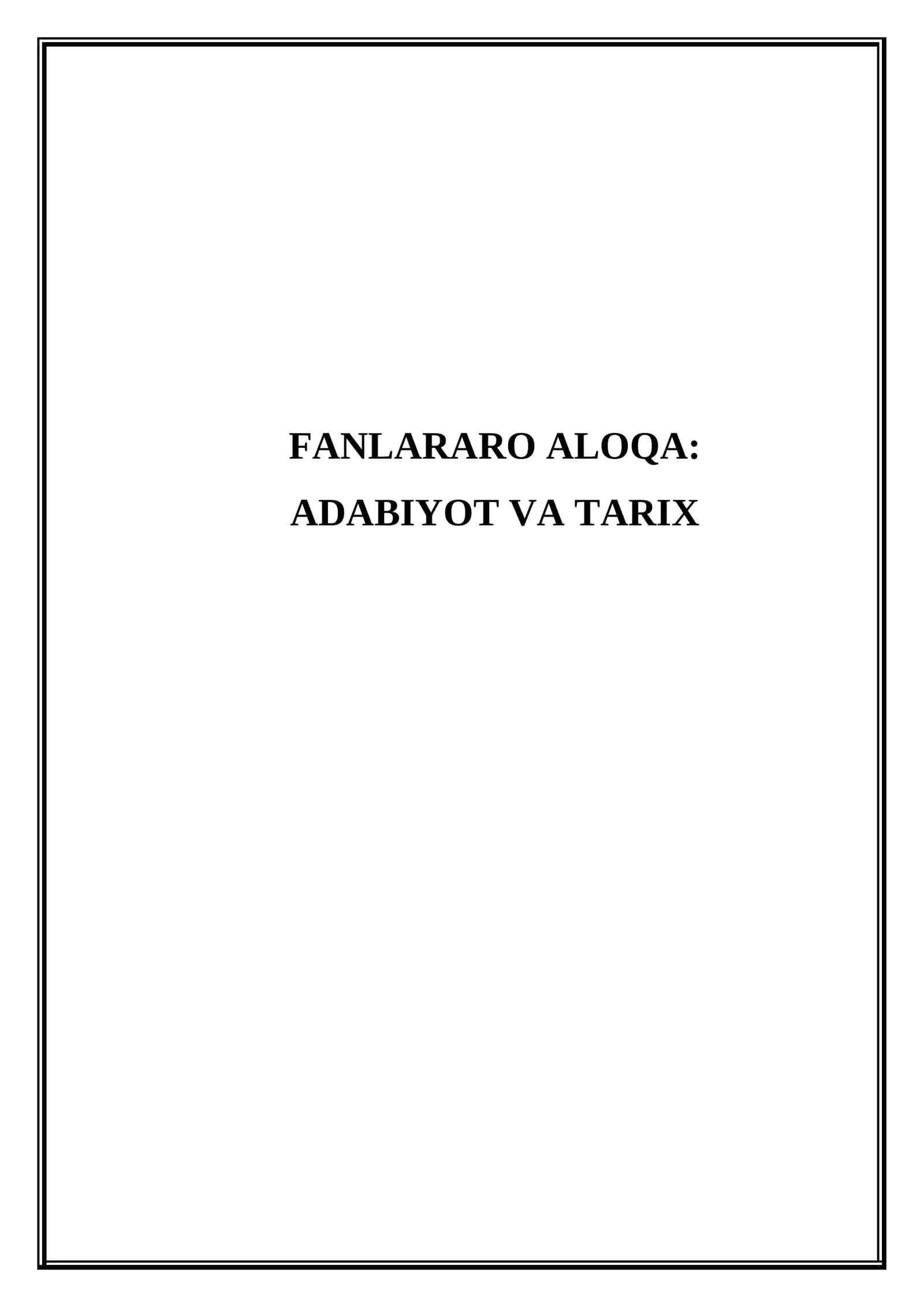 Fanlararo aloqa. Adabiyot va Tarix