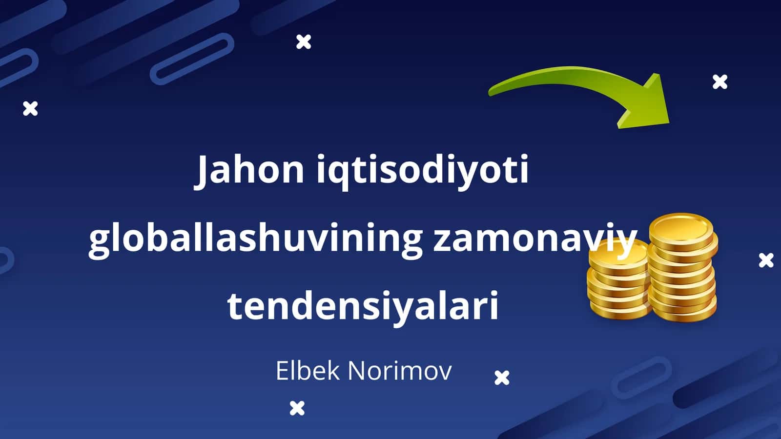 Jahon iqtisodiyoti globallashuvining zamonaviy tendensiyalari