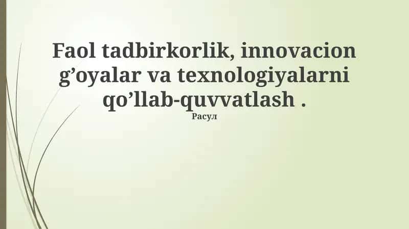 Faol tadbirkorlik, innovatsiyalar va texnologiyalar