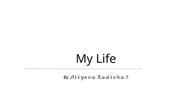 My Life