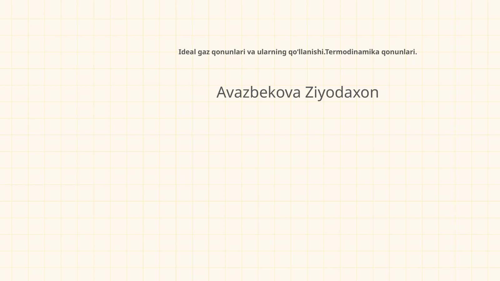 Ideal gaz qonunlari va ularning qo‘llanishi.Termodinamika qonunlari