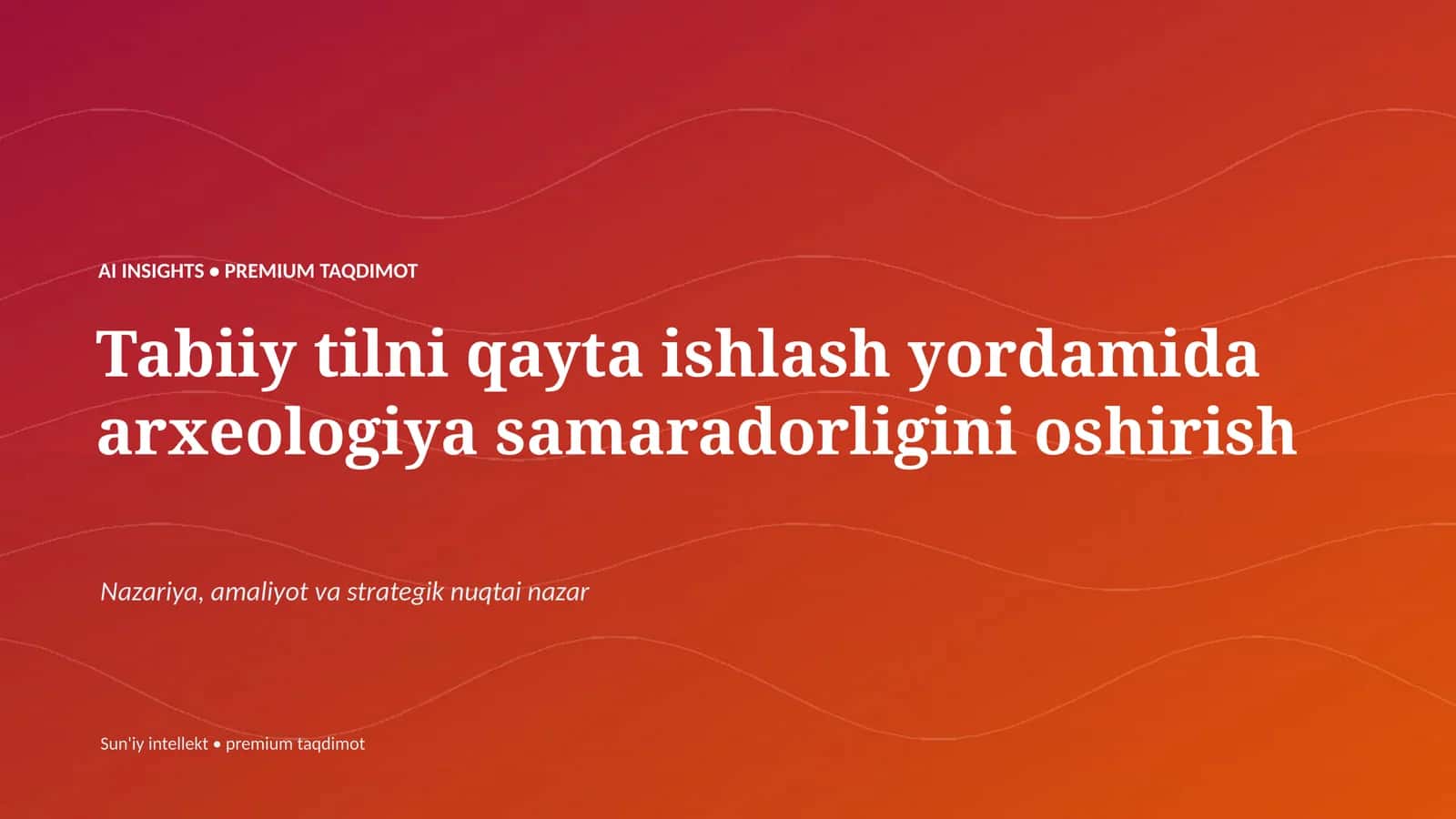 Tabiiy tilni qayta ishlash yordamida arxeologiya samaradorligini oshirish